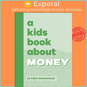 Sách - A Kids Book About Money by Adam Stramwasser (UK edition, hardcover)