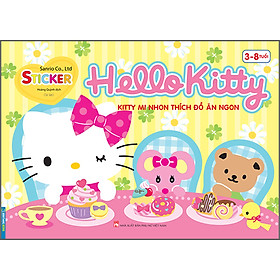 Sách Hello Kitty - Kitty Mi Nhon Thích Đồ Ăn Ngon (3-8 Tuổi) - Tái Bản