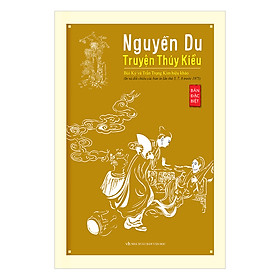Nguyễn Du - Truyện Thúy Kiều (Bản Đăc Biệt) (Bìa Mềm)