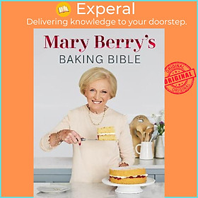 Sách - Mary Berry's Baking Bible : Revised and Updated: Over 250 New and Classic R by Mary Berry (UK edition, hardcover)