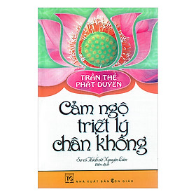 Trần Thế Phật Duyên-Cảm Ngộ Triết Lý Chân Không