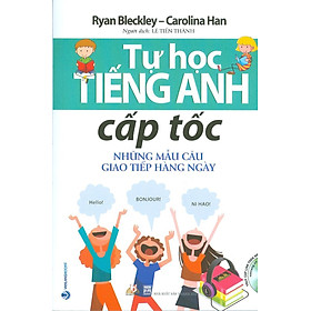 Tự Học Tiếng Anh Cấp Tốc – Những Mẫu Câu Giao Tiếp Hàng Ngày