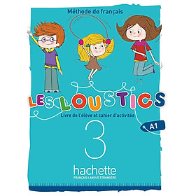 Sách học tiếng Pháp- LES LOUSTICS (6 NIVEAUX) VOLUME 3 - LIVRE DE L'ELEVE + CAHIER D'ACTIVITES (A1)