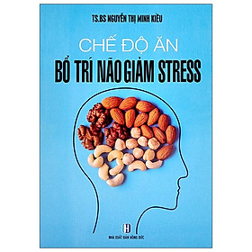 Ảnh bìa Chế Độ Ăn Bổ Trí Não Giảm Stress