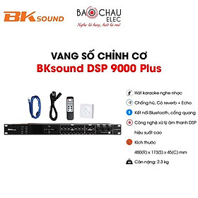 Vang Số Karaoke BKSound DSP 9000 Plus  Chỉnh Cơ, Chống Hú - Hát Karaoke Nghe Nhạc Hay - hàng chính hãng