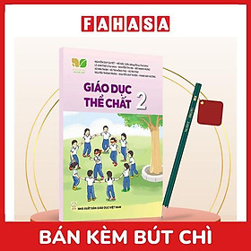 Sách Giáo Khoa Giáo Dục Thể Chất 2 (Kết Nối) (Chuẩn) - Kèm Bút Chì