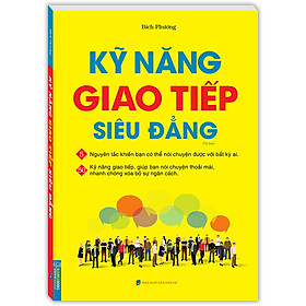 Sách Kỹ Năng Giao Tiếp Siêu Đẳng (Bìa Mềm) - Tái Bản