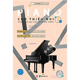 Nơi bán Piano Cho Thiếu Nhi - Tuyển Tập 220 Tiểu Phẩm Nổi Tiếng - Phần 1 - Giá Từ -1đ