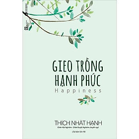 Hình ảnh Tủ sách Thiền sư Thích Nhất Hạnh - Gieo trồng hạnh phúc