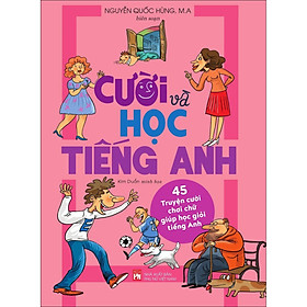 Cười Và Học Tiếng Anh - 45 Truyện Cười Chơi Chữ Giúp Học Giỏi Tiếng Anh