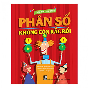 Toán học vui nhộn - Phân số không còn rắc rối