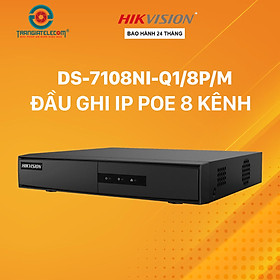 Đầu ghi Hikvision IP 8 cổng POE tích hợp DS-7108NI-Q1/8P/M - Hàng chính hãng
