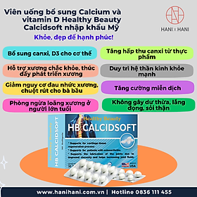 Viên uống bổ sung Calcium và vitamin D Healthy Beauty Calcidsoft nhập khẩu