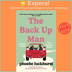 Sách - The Back Up Man - The hilarious and heartwarming brand new romcom per by Phoebe Luckhurst (UK edition, paperback)