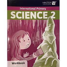 Vector: Sách hệ Cambrige - Học khoa học bằng tiếng Anh - Science 2 Workbook