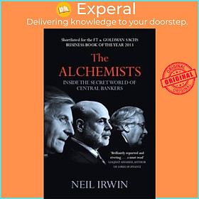 Sách - The Alchemists: Inside the secret world of central bankers by Neil Irwin (UK edition, paperback)