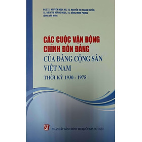 [Download Sách] Cuộc Vận Động Chỉnh Đốn Đảng Của Đảng Cộng Sản Việt Nam Thời Kỳ 1930-1975