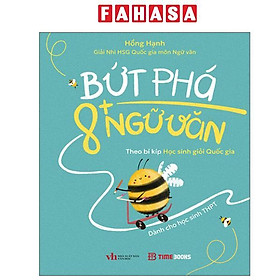 Bứt Phá 8+ Ngữ Văn - Theo Bí Kíp Học Sinh Giỏi Quốc Gia - Dành Cho Học Sinh THPT - Taejin Cho
