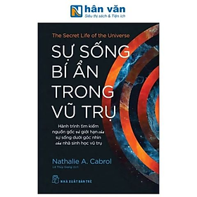 Sự Sống Bí Ẩn Trong Vũ Trụ - The Secret Life Of The Universe