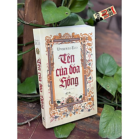 [tái bản 2024] TÊN CỦA ĐÓA HỒNG - Umberto Eco - Lê Chu Cầu dịch - Nhã Nam