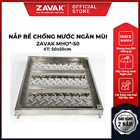 Nắp bể ngầm chống nước ngăn mùi inox ZAVAK MHO*-50 / KT 50x50cm, lát gạch 2,5cm/ tải tối đa 720kg