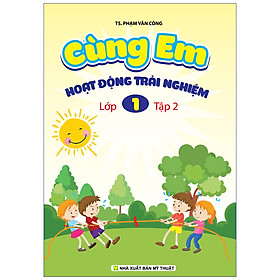 Cùng Em Hoạt Động Trải Nghiệm Lớp 1 Tập 2