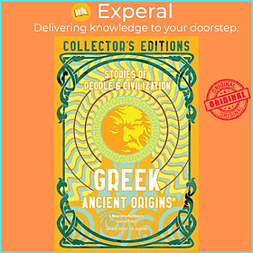 Sách - Greek Ancient Origins - Stories Of People & Civilization by J.K. Jackson (US edition, hardcover)