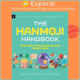 Sách - The Hanmoji Handbook - Your Guide to the Chinese Language Through Emoji by Jason Li (UK edition, paperback)