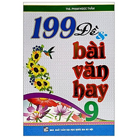 199 đề và bài văn hay 9