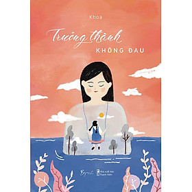 Trưởng Thành Không Đau