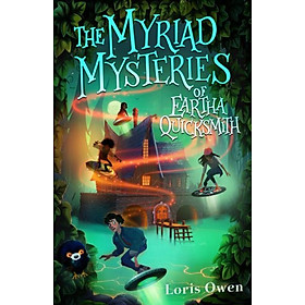 Truyện đọc thiếu nhi  tiếng Anh: The Myriad Mysteries Of Eartha Quicksmith