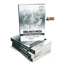 Download sách TỔNG NGẪU NHIÊN Các định lý giới hạn yếu & tốc độ hội tụ - Trần Lộc Hùng – Tổng Alphabooks - bìa mềm