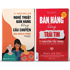 [Download Sách] Sách Nghệ Thuật Bán Hàng Bằng Câu Chuyện Và Bán Hàng Bằng Trái Tim