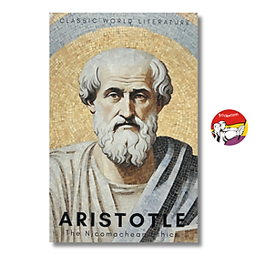 Sách - The Nicomachean Ethics (Classics of World Literature) by Aristotle | English Philosophy