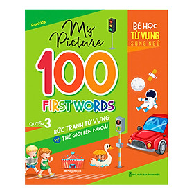 My Picture - 100 First Words - Bức Tranh Từ Vựng Về Thế Giới Bên Ngoài