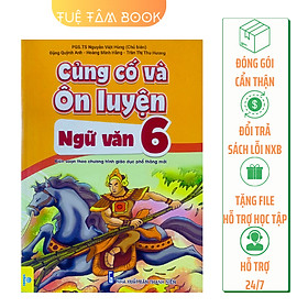 Sách – Củng cố và ôn luyện Ngữ Văn 6
