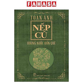 Nếp Cũ - Hương Nước Hồn Quê