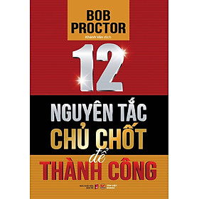 12 Nguyên Tắc Chủ Chốt Để Thành Công - TV