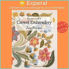 Sách - Beginner's Guide to Crewel Embroidery by Jane Rainbow (UK edition, paperback)