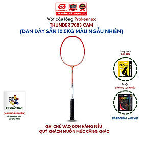 VỢT CẦU LÔNG PROKENNEX THUNDER 7003 CHẤT LƯỢNG CHÍNH HÃNG ĐÃ ĐAN LƯỚI TRỢ LỰC 1 cây - Tặng kèm quấn cán - Màu Cam - 10.5KG