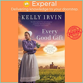 Sách - Every Good Gift by Kelly Irvin (UK edition, paperback)