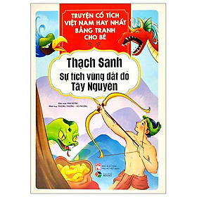 Truyện Cổ Tích Việt Nam Hay Nhất Bằng Tranh Cho Bé - Thạch Sanh, Sự Tích Vùng Đất Đỏ Tây Nguyên