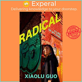 Sách - Radical : A Life of My Own by Xiaolu Guo (UK edition, paperback)