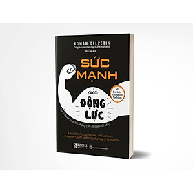 Sức mạnh của động lực - Nghệ thuật vượt lên những cám dỗ của cuộc sống ( TẶNG Kèm Bút Nhiều Màu Sắc LH)