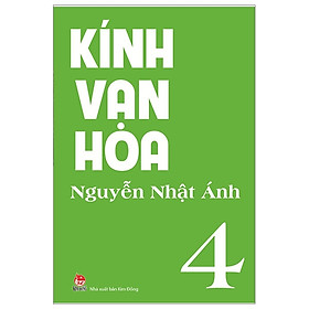 Kính Vạn Hoa Tập 4 (Tái Bản 2019)