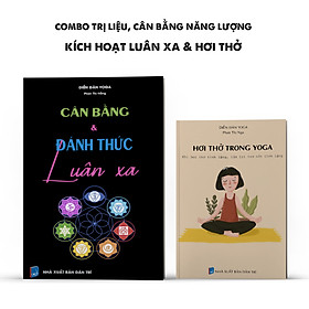 [Download Sách] Combo sách trị liệu, cân bằng năng lượng: Cân bằng và đánh thức luân xa + Hơi thở trong yoga