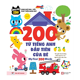 Tiếng anh cho thiếu nhi - 200 từ vựng tiếng Anh đầu tiên của bé – My first 200 words  - Bản Quyền