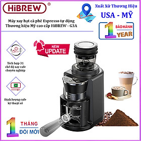 Máy xay hạt cà phê Espresso tự động, tích hợp 31 chế độ xay. Thương hiệu Mỹ cao cấp HiBREW - G3A. HÀNG CHÍNH HÃNG 