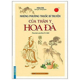 [Download Sách] Những Phương Thuốc Bí Truyền Của Thần Y Hoa Đà (Theo Bản Của Khai Trí 1969)