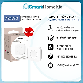 Nút nhấn không dây Aqara T1 Wireless Mini Switch WB-R02D Zigbee 3.0 Quốc Tế - Hàng Chính Hãng